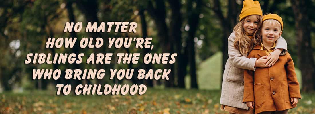 No Matter How Old You’re, Siblings Are The Ones Who Bring You Back To Childhood!