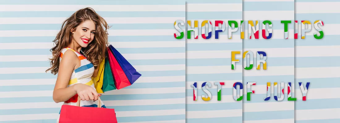 Shopping Tips For 1st Of July